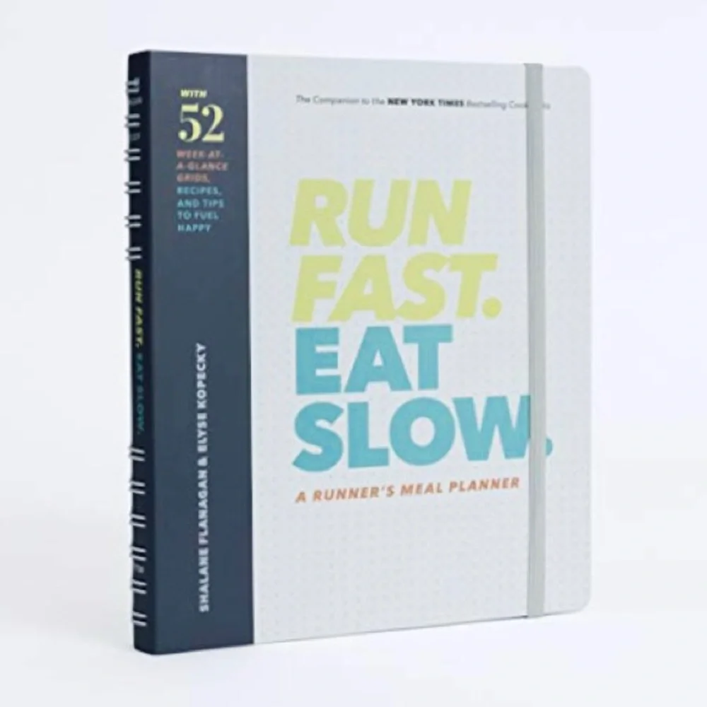 COPY - COPY - Run Fast Eat Slow: A Runner’s Meal Planner